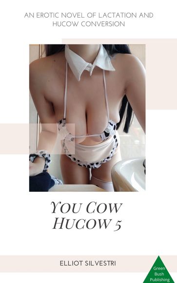 You Cow HuCow 5 - Elliot Silvestri