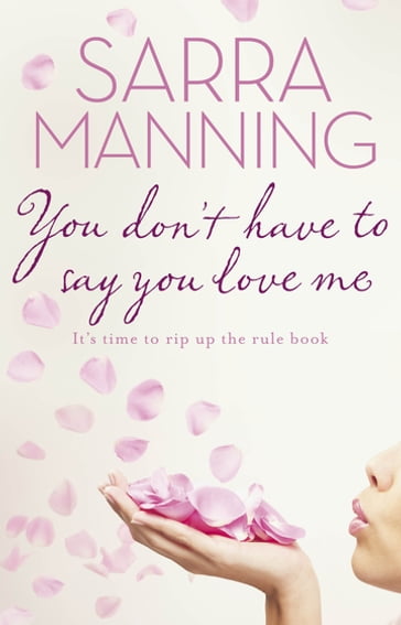 You Don't Have to Say You Love Me - Sarra Manning