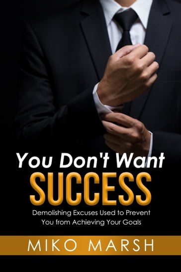 You Don't Want Success - Miko Marsh