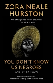You Don¿t Know Us Negroes and Other Essays