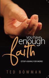 You Have Enough Faith