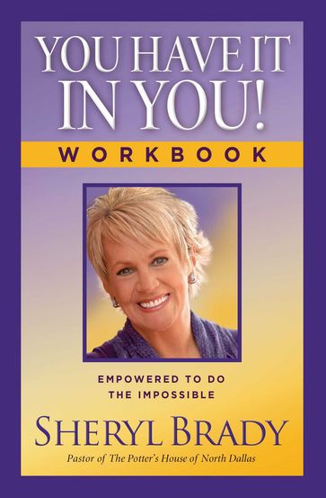 You Have It In You! Workbook - Sheryl Brady