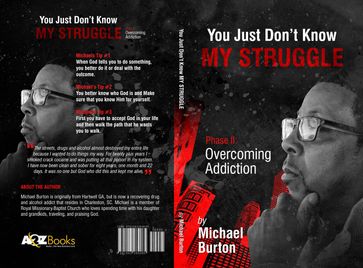 You Just don't know my Struggle - Michael Burton