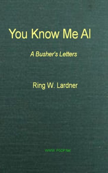 You Know Me Al - Ring W. Lardner