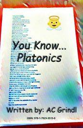 You Know... Platonics