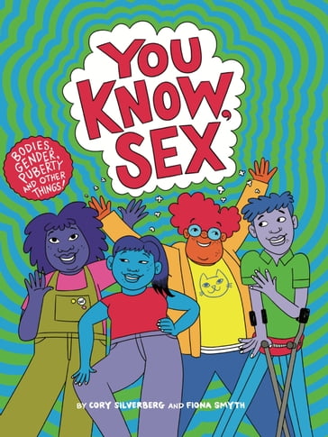 You Know, Sex - Cory Silverberg - Fiona Smyth