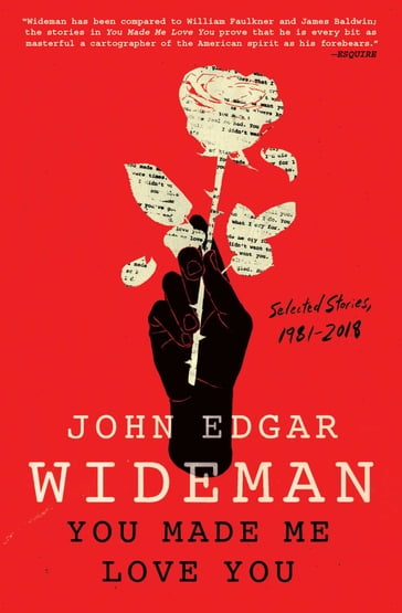 You Made Me Love You - John Edgar Wideman