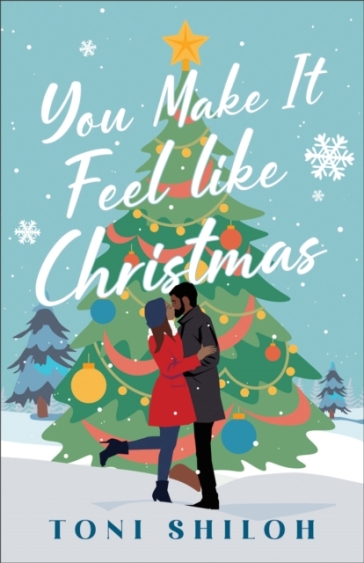 You Make It Feel like Christmas - Toni Shiloh