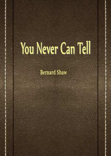 You Never Can Tell - Bernard Shaw