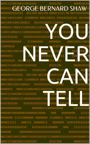 You Never Can Tell - George Bernard Shaw