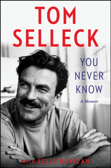 You Never Know - Tom Selleck