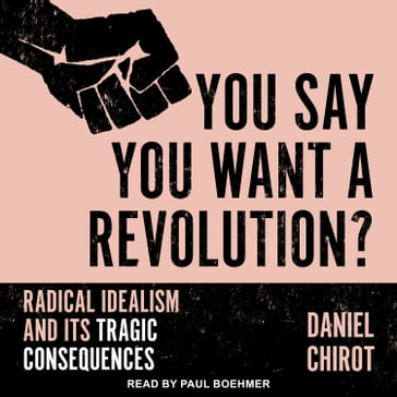 You Say You Want a Revolution? - Daniel Chirot