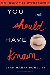 You Should Have Known -- Free Preview (The First 4 Chapters)