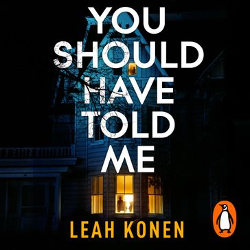 You Should Have Told Me - Leah Konen