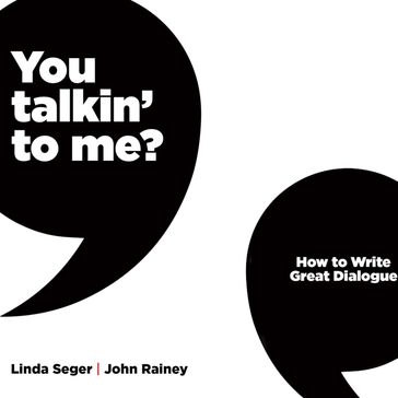 You Talkin' To Me? - Linda Seger - John Rainey