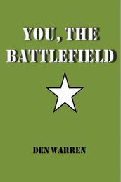 You, The Battlefield