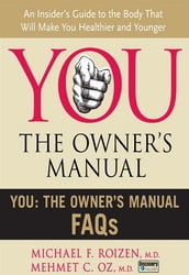 You: The Owner s Manual FAQs