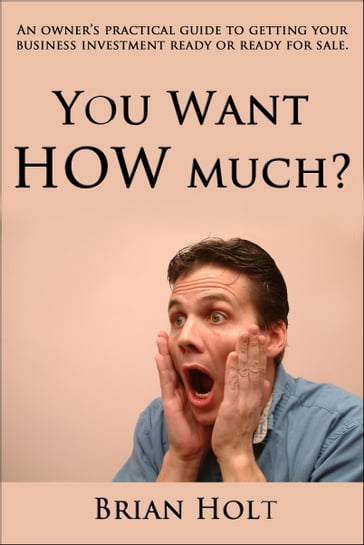 You Want How Much - Brian Holt