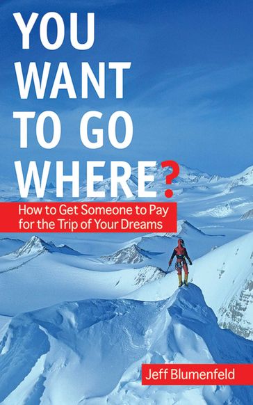 You Want To Go Where? - Jeff Blumenfeld