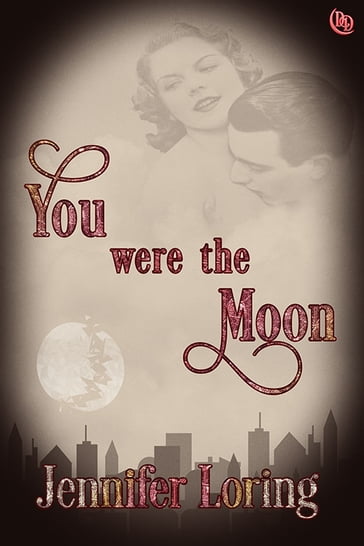 You Were the Moon - Jennifer Loring
