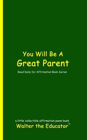 You Will Be A Great Parent