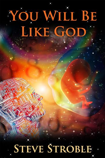 You Will Be Like God - Steve Stroble
