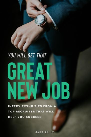 You Will Get That Great New Job - Jack Kelly