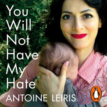 You Will Not Have My Hate - Antoine Leiris