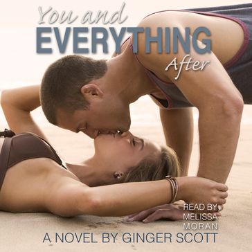 You and Everything After - Ginger Scott