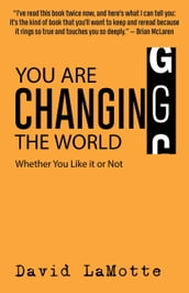 You are Changing the World
