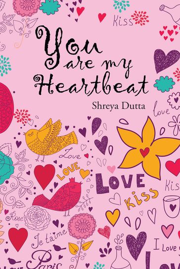 You are my Heartbeat - Shreya Dutta