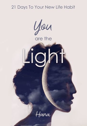 You are the Light - Hana