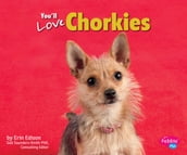 You ll Love Chorkies