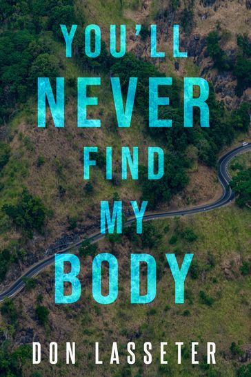 You'll Never Find My Body - Don Lasseter - Ronald E. Bowers