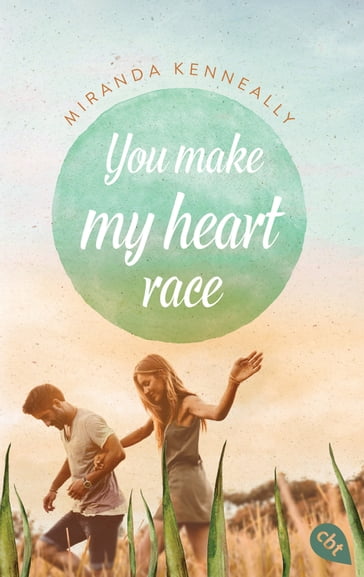 You make my heart race - Miranda Kenneally