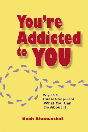 You're Addicted to You - Noah Blumenthal