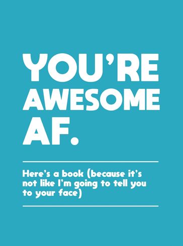 You're Awesome AF - Summersdale Publishers