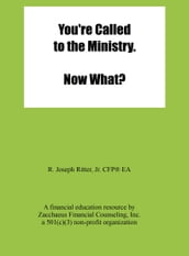 You re Called to the Ministry. Now What?