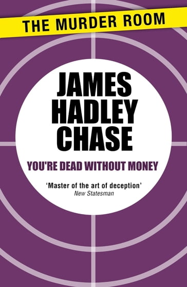 You're Dead Without Money - James Hadley Chase