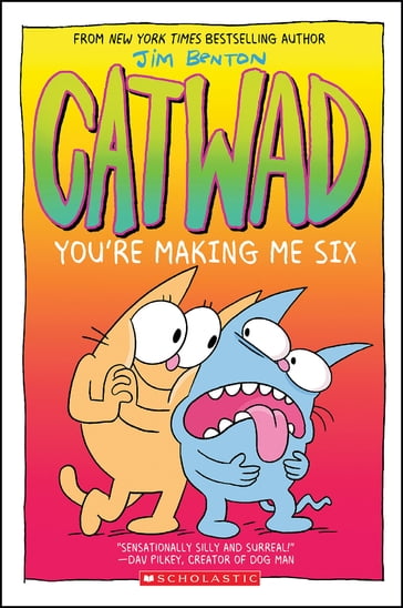 You're Making Me Six: A Graphic Novel (Catwad #6) - Jim Benton