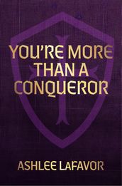 You re More than a Conqueror