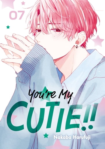 You're My Cutie 7 - Nakaba Harufuji