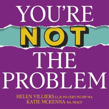 You're Not the Problem - Katie McKenna - Helen Villiers