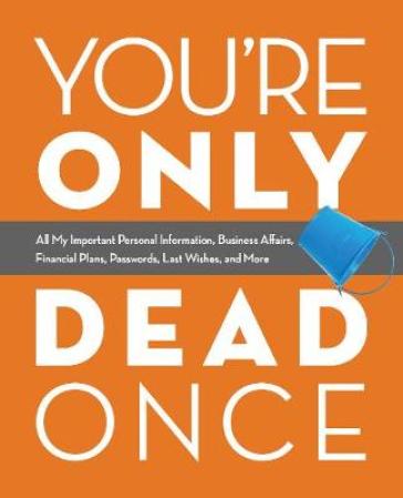 You're Only Dead Once - Editors of Ulysses Press