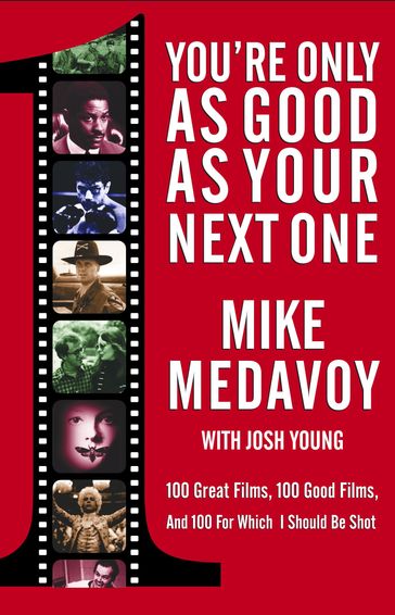 You're Only as Good as Your Next One - Mike Medavoy