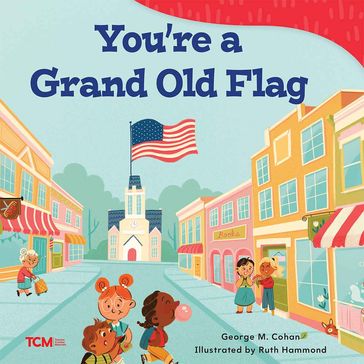 You're a Grand Old Flag - George M. Cohan