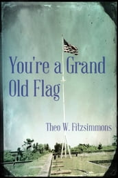 You re a Grand Old Flag