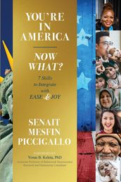 You re in America - Now What?