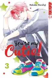 You re my Cutie!, Band 03