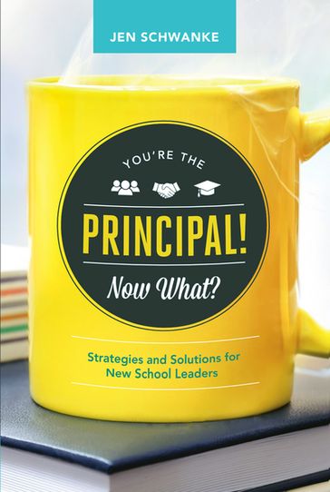 You're the Principal! Now What? - Jen Schwanke